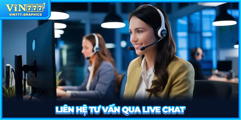 Liên hệ tư vấn qua Live Chat