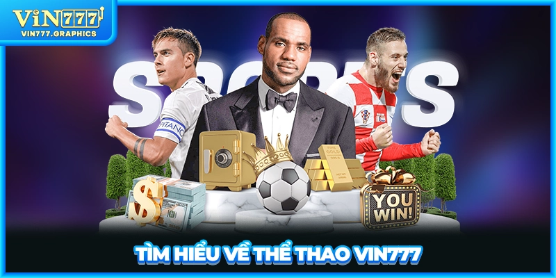 Tìm hiểu về thể thao VIN777